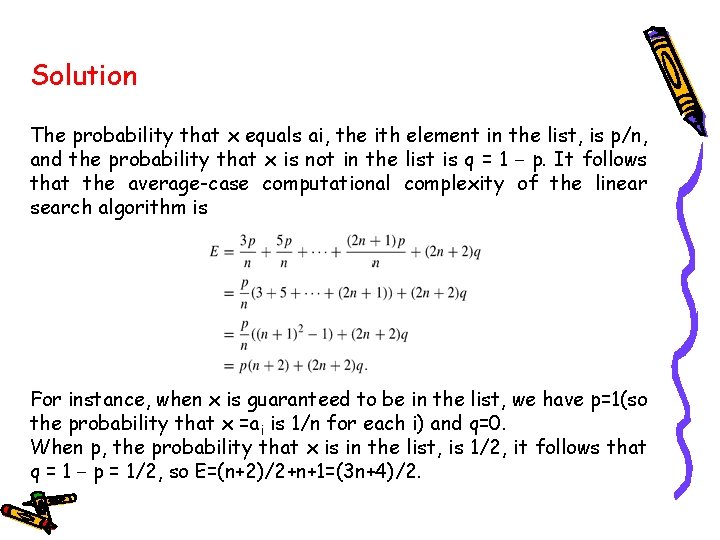 Solution The probability that x equals ai, the ith element in the list, is