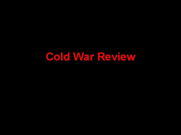 Cold War Review 