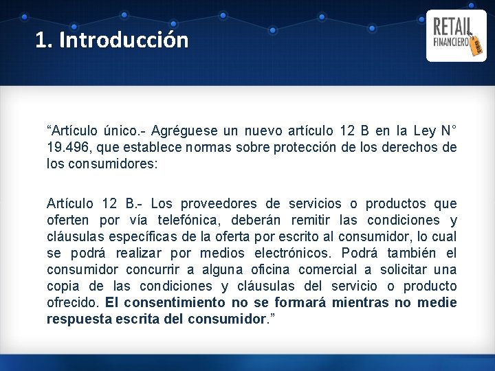 1. Introducción “Artículo único. - Agréguese un nuevo artículo 12 B en la Ley