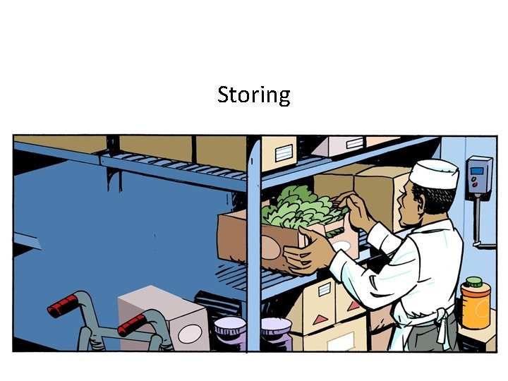 Storing 