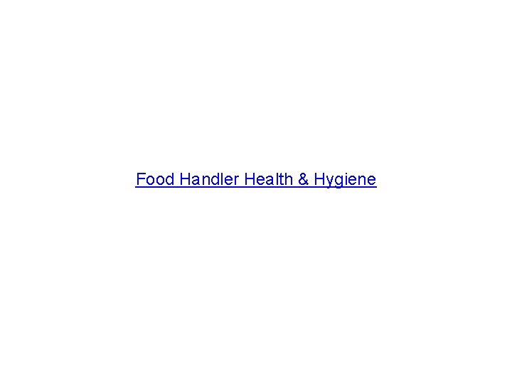 Food Handler Health & Hygiene 