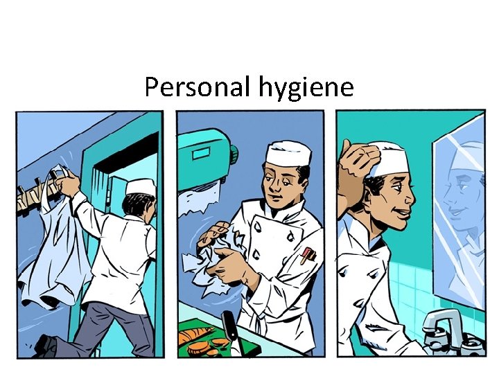 Personal hygiene 