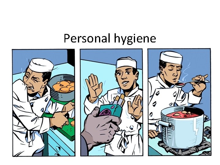 Personal hygiene 