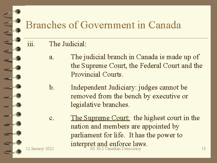 Branches of Government in Canada iii. The Judicial: a. The judicial branch in Canada