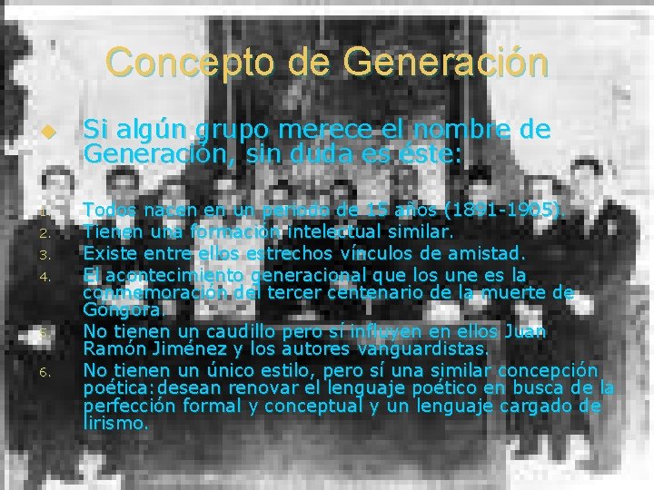 Concepto de Generación u 1. 2. 3. 4. 5. 6. Si algún grupo merece