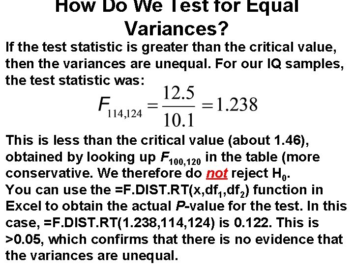 How Do We Test for Equal Variances? If the test statistic is greater than