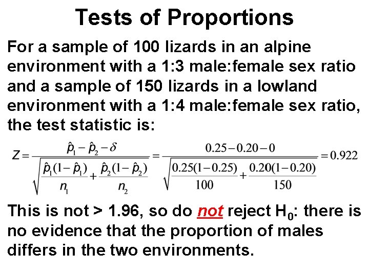 Tests of Proportions For a sample of 100 lizards in an alpine environment with