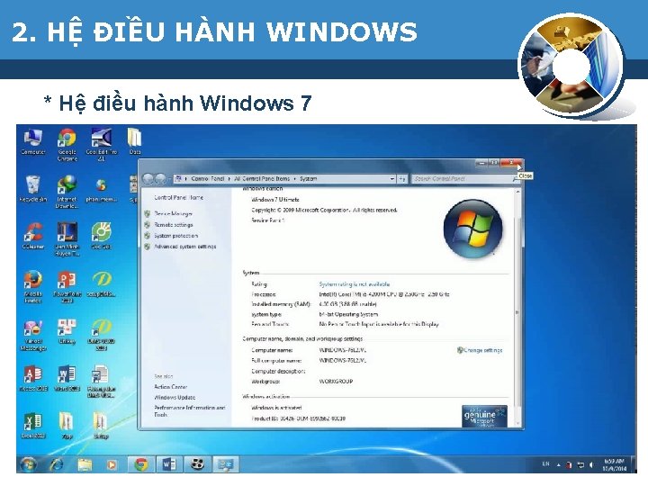 2. HỆ ĐIỀU HÀNH WINDOWS * Hệ điều hành Windows 7 - Được phát