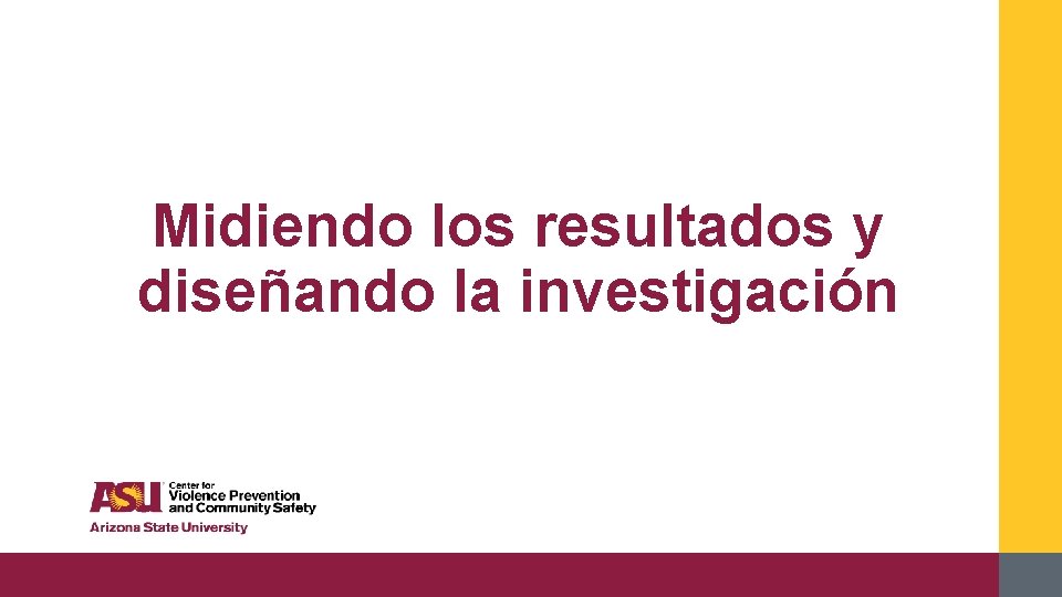 Midiendo los resultados y diseñando la investigación 