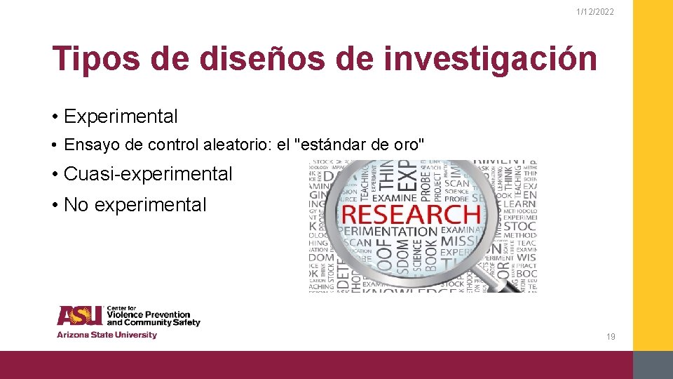 1/12/2022 Tipos de diseños de investigación • Experimental • Ensayo de control aleatorio: el