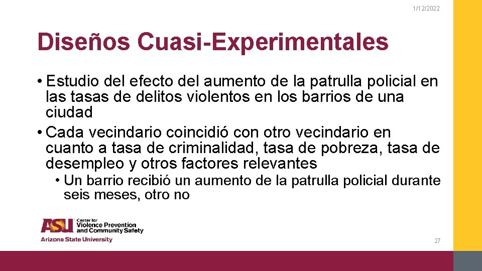 1/12/2022 Diseños Cuasi-Experimentales • Estudio del efecto del aumento de la patrulla policial en