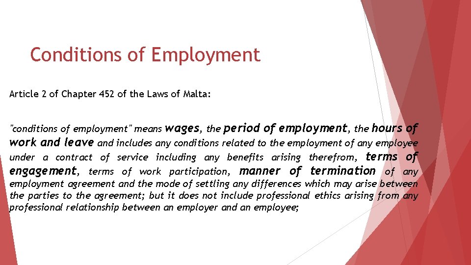 Conditions of Employment Article 2 of Chapter 452 of the Laws of Malta: "conditions