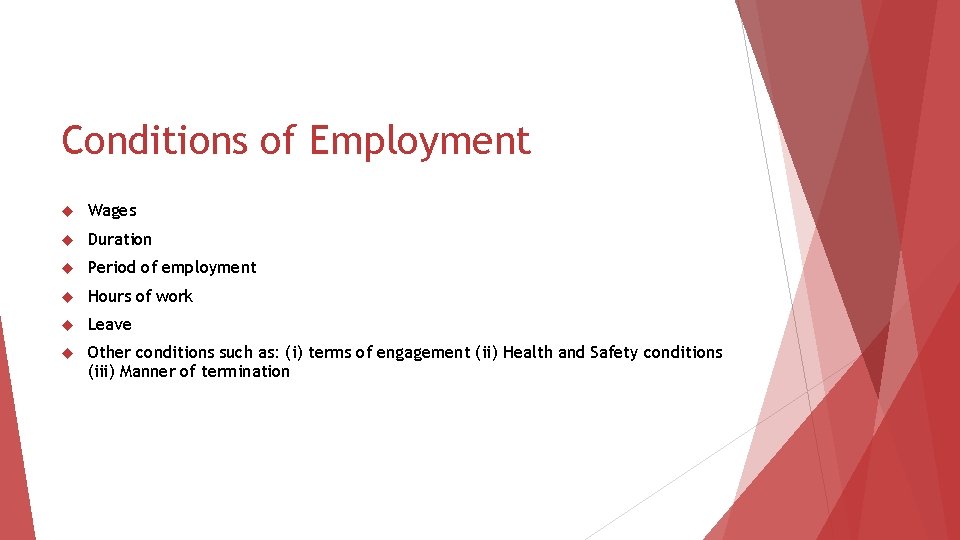 Conditions of Employment Wages Duration Period of employment Hours of work Leave Other conditions