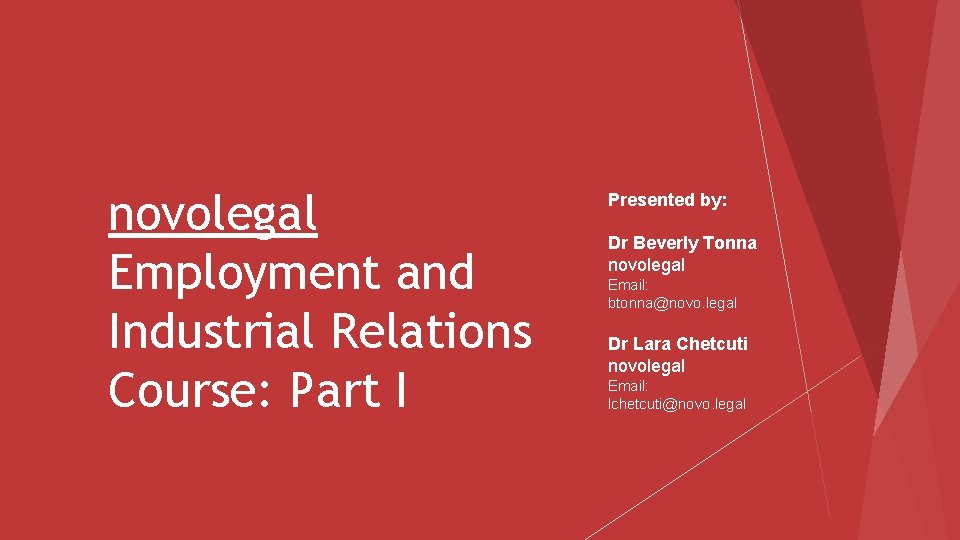 novolegal Employment and Industrial Relations Course: Part I Presented by: Dr Beverly Tonna novolegal