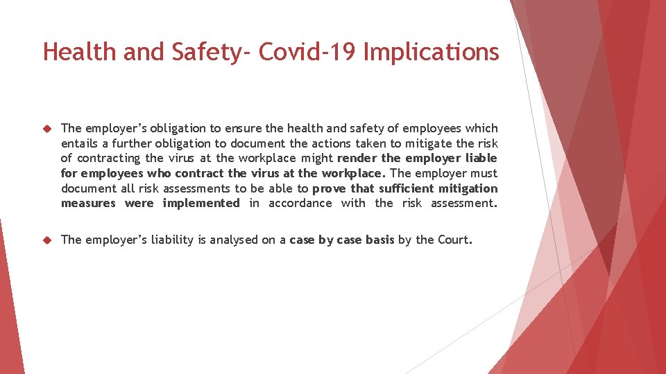 Health and Safety- Covid-19 Implications The employer’s obligation to ensure the health and safety