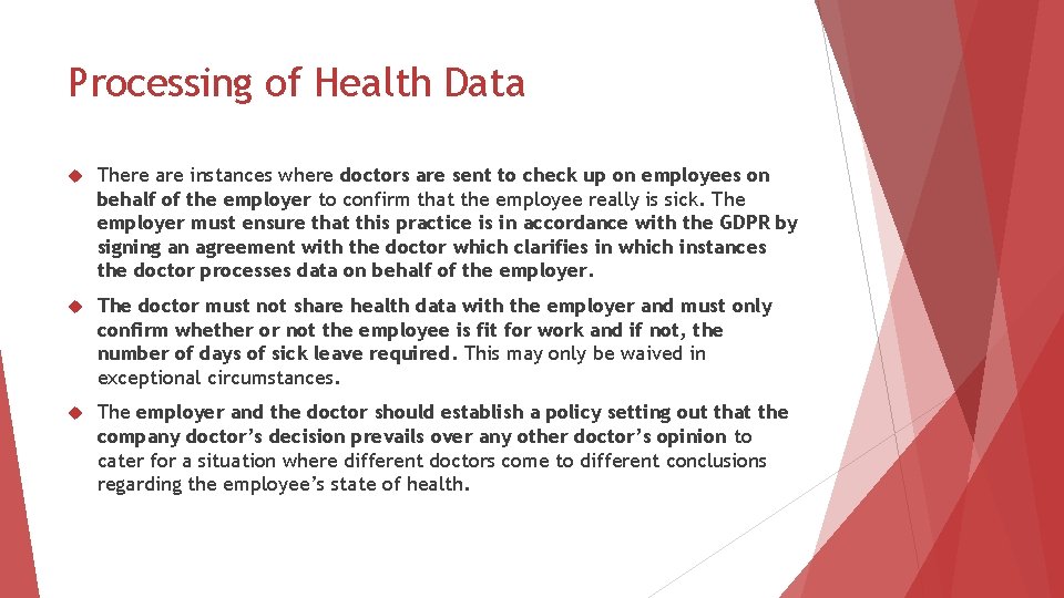Processing of Health Data There are instances where doctors are sent to check up
