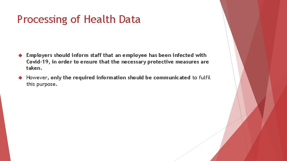 Processing of Health Data Employers should inform staff that an employee has been infected