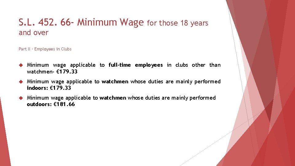 S. L. 452. 66 - Minimum Wage for those 18 years and over Part