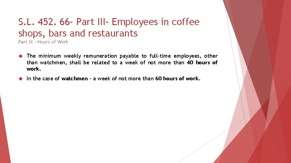 S. L. 452. 66 - Part III- Employees in coffee shops, bars and restaurants