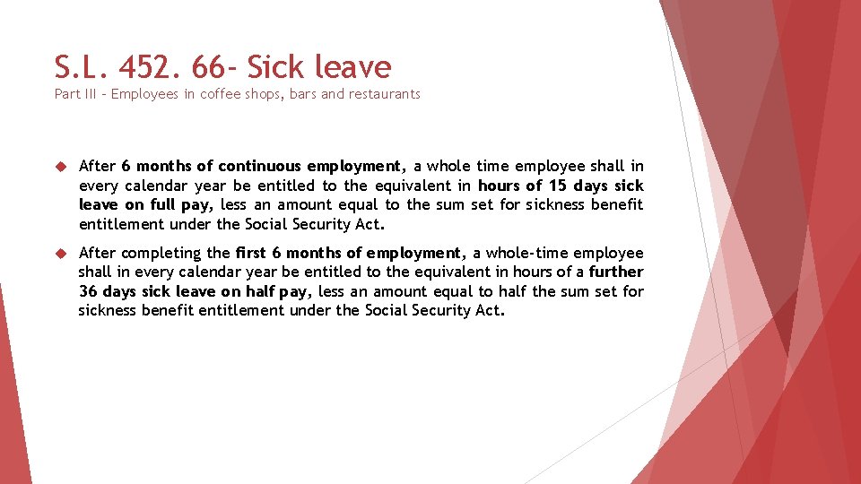 S. L. 452. 66 - Sick leave Part III – Employees in coffee shops,