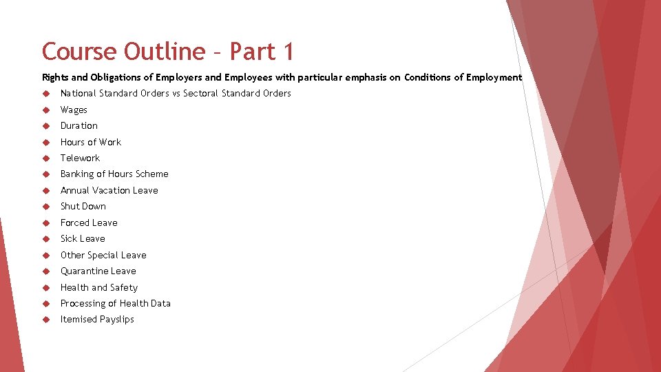 Course Outline – Part 1 Rights and Obligations of Employers and Employees with particular