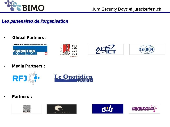 Jura Security Days et jurackerfest. ch Les partenaires de l'organisation • Global Partners :