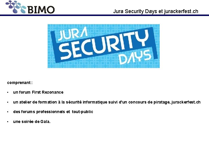 Jura Security Days et jurackerfest. ch comprenant : • un forum First Rezonance •