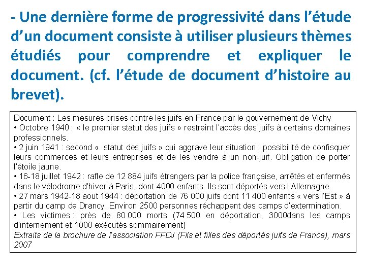 - Une dernière forme de progressivité dans l’étude d’un document consiste à utiliser plusieurs