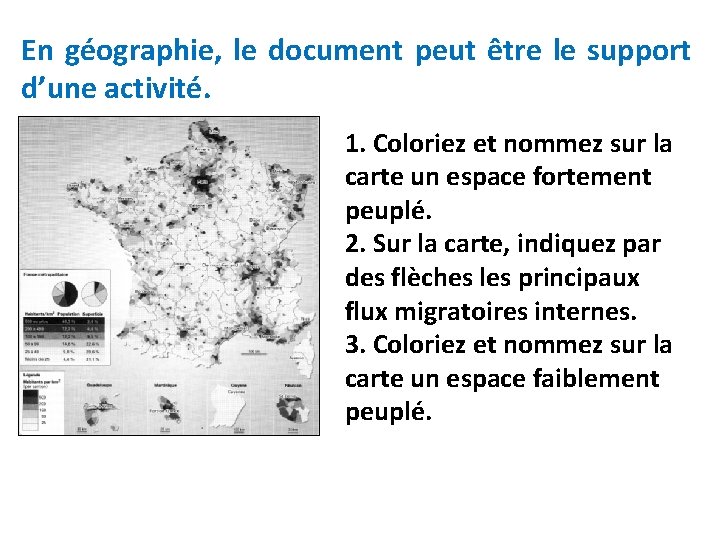 En géographie, le document peut être le support d’une activité. 1. Coloriez et nommez