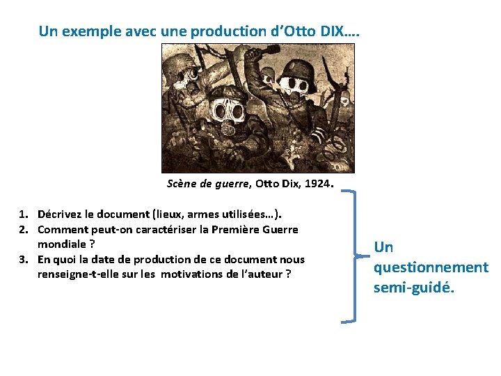 Un exemple avec une production d’Otto DIX…. Scène de guerre, Otto Dix, 1924. 1.