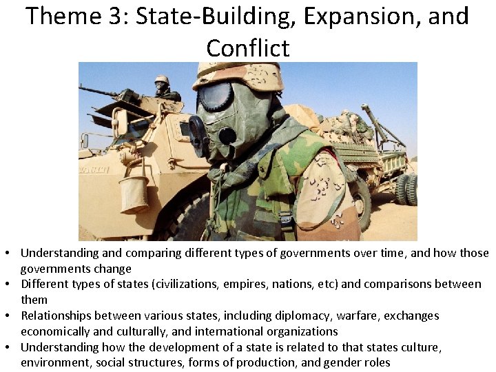 Theme 3: State-Building, Expansion, and Conflict • Understanding and comparing different types of governments