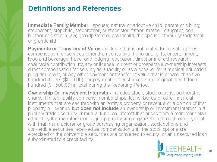 Definitions and References Immediate Family Member - spouse; natural or adoptive child, parent or