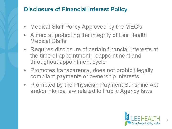 Disclosure of Financial Interest Policy • Medical Staff Policy Approved by the MEC’s •