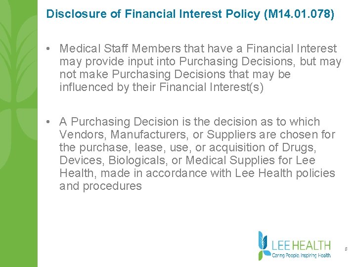 Disclosure of Financial Interest Policy (M 14. 01. 078) • Medical Staff Members that