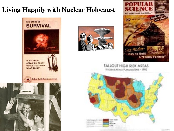 Living Happily with Nuclear Holocaust 