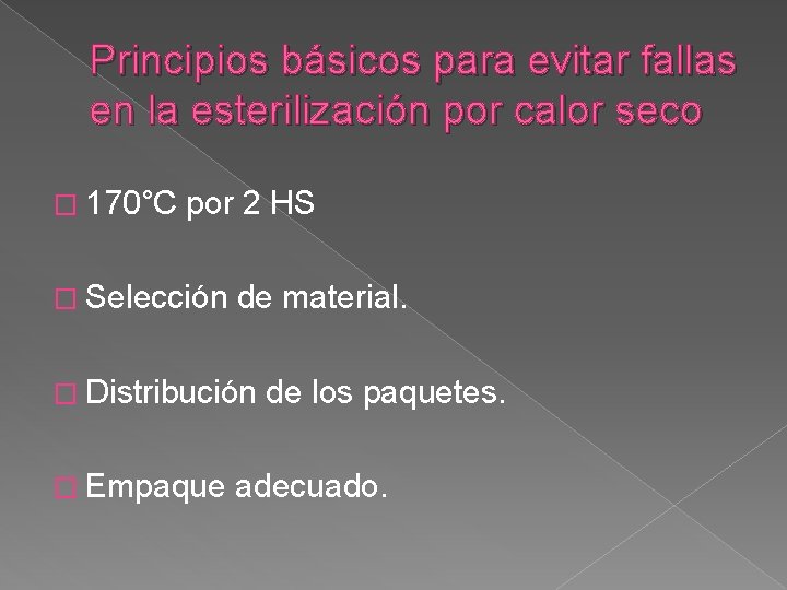 Principios básicos para evitar fallas en la esterilización por calor seco � 170°C por