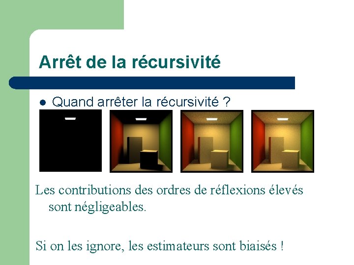 Arrêt de la récursivité l Quand arrêter la récursivité ? Les contributions des ordres