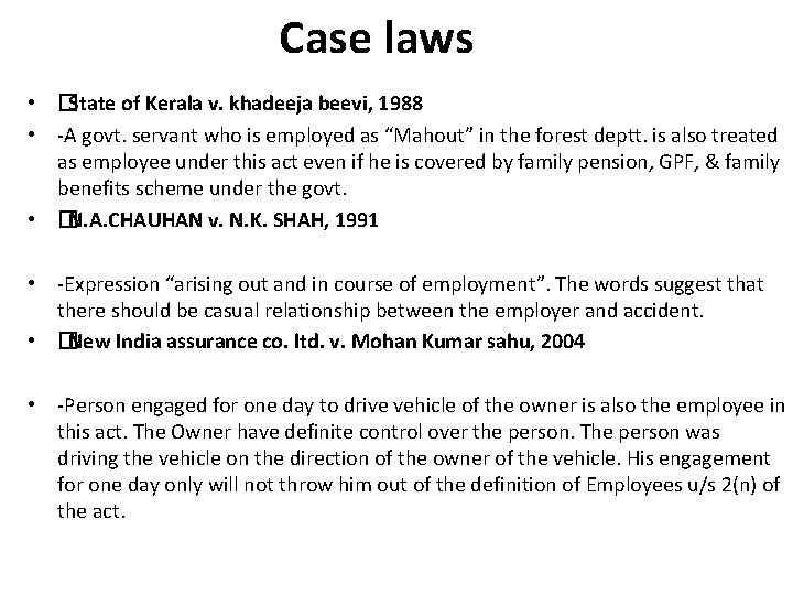 Case laws • �State of Kerala v. khadeeja beevi, 1988 • -A govt. servant
