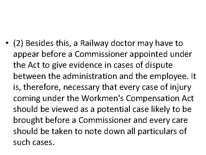  • (2) Besides this, a Railway doctor may have to appear before a