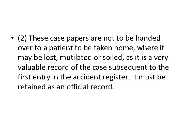  • (2) These case papers are not to be handed over to a