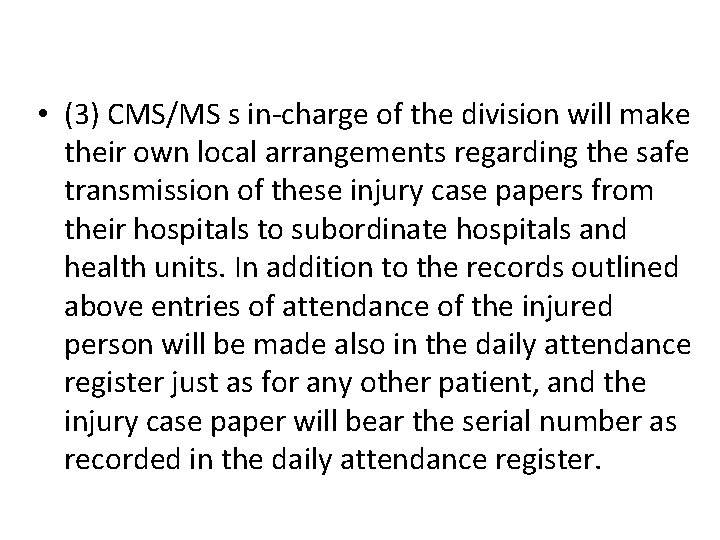  • (3) CMS/MS s in-charge of the division will make their own local