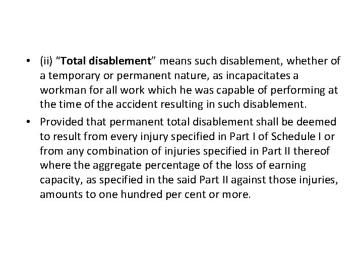  • (ii) “Total disablement” means such disablement, whether of a temporary or permanent