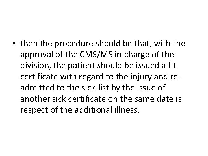  • then the procedure should be that, with the approval of the CMS/MS
