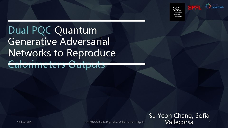 Dual PQC Quantum Generative Adversarial Networks to Reproduce Calorimeters Outputs 12 June 2021 Dual