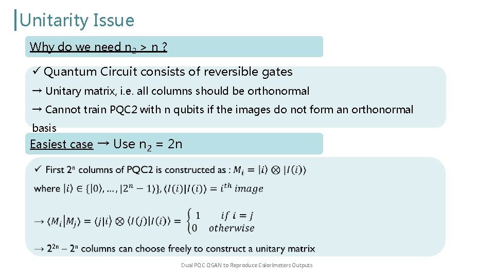 Unitarity Issue Why do we need n 2 > n ? ü Quantum Circuit