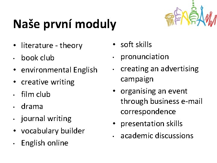 Naše první moduly • literature - theory • book club • environmental English •