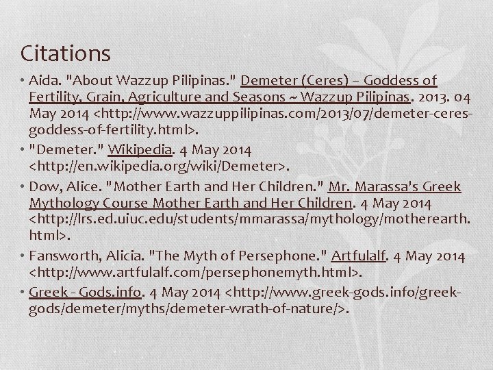 Citations • Aida. "About Wazzup Pilipinas. " Demeter (Ceres) – Goddess of Fertility, Grain,