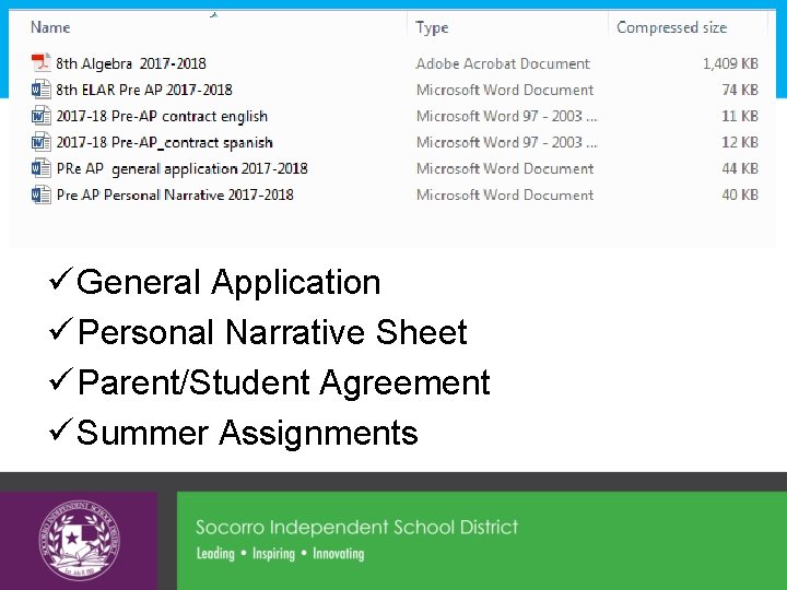 ü General Application ü Personal Narrative Sheet ü Parent/Student Agreement ü Summer Assignments 