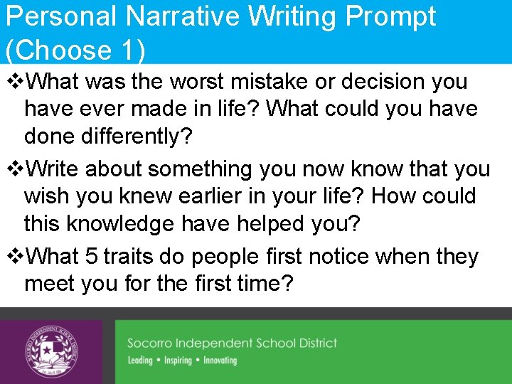Personal Narrative Writing Prompt (Choose 1) v. What was the worst mistake or decision