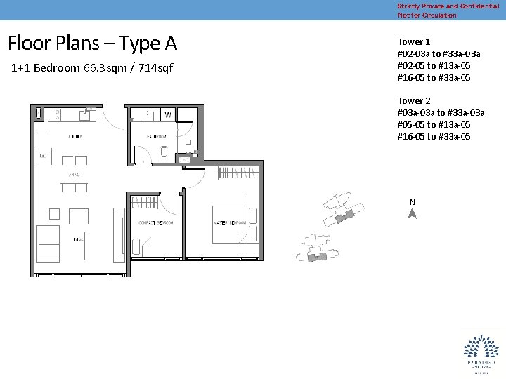 Strictly Private and Confidential Not for Circulation Floor Plans – Type A 1+1 Bedroom